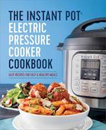 The Instant Pot(r) Electric Pressure Cooker Cookbook