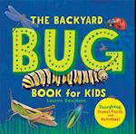 The Backyard Bug Book for Kids