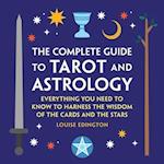 The Complete Guide to Tarot and Astrology