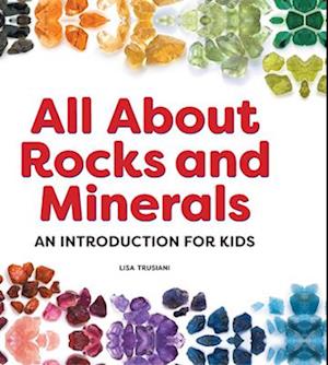 All about Rocks and Minerals