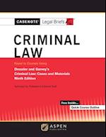 Casenote Legal Briefs for Criminal Law, Keyed to Dressler and Garvey