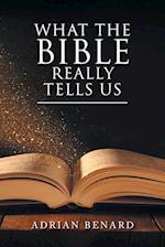 What the Bible Really Tells Us 