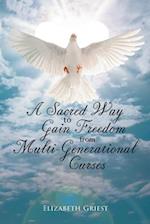 A Sacred Way to Gain Freedom from Multi-Generational Curses