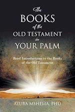 The Books of the Old Testament in Your Palm: Brief Introductions to the Books of the Old Testament 