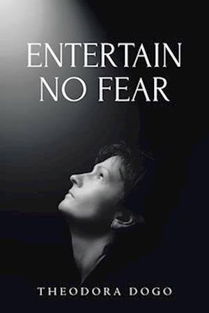 ENTERTAIN NO FEAR