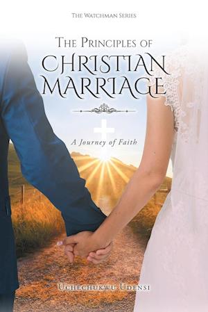 The Principles of Christian Marriage: A Journey of Faith