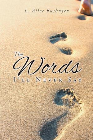 The Words I'll Never Say