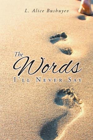 Words I'll Never Say