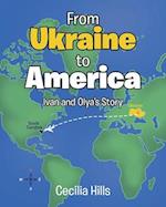 From Ukraine to America : Ivan and Olya's Story 