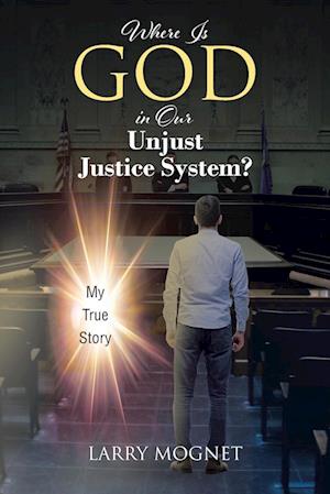 Where Is God in Our Unjust Justice System?