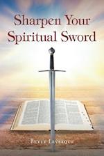 Sharpen Your Spiritual Sword 
