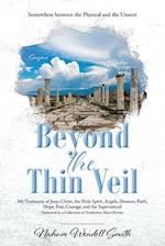 Beyond the Thin Veil