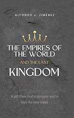 THE EMPIRES OF THE WORLD AND THE LAST KINGDOM 