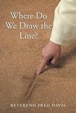 Where Do We Draw the Line? 
