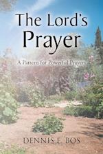 The Lord's Prayer - A Pattern For Powerful Prayers 