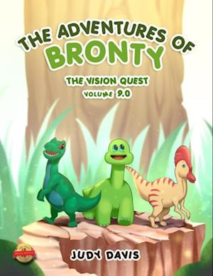 The Adventures of Bronty : The Vision Quest Vol. 9