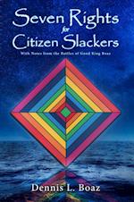 Seven Rights for Citizen Slackers