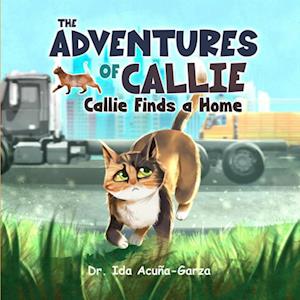 The Adventures of Callie : Callie Finds a Home