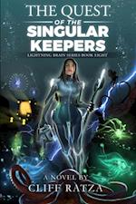 The Quest of the Singular Keepers : Lightning Brain Series (Book 8)