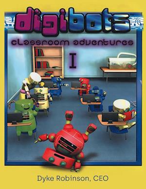Digibots: Classroom Adventures I