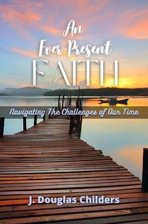 Ever-Present Faith