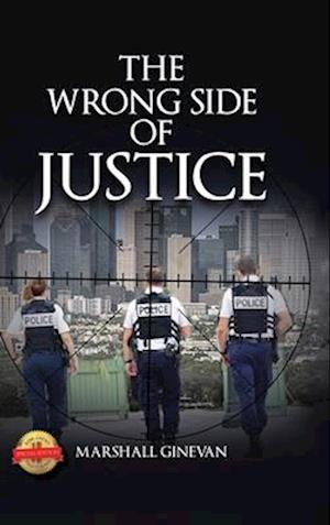 The Wrong Side of Justice