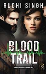 Blood Trail : Undercover Series - Book 3 