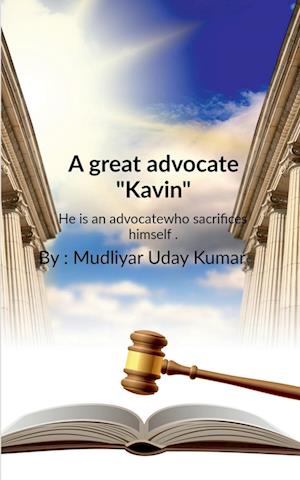 A great advocate "Kavin"