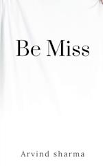 Be Miss