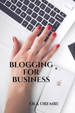 BLOGGING FOR BUSINESS