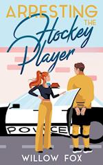 Arresting the Hockey Player 