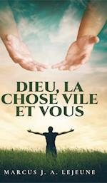 Dieu, La Chose Vile et Vous