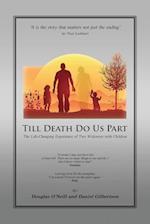 Till Death Do Us Part: The Life-Changing Experience of Two Widowers with Children 