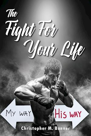 The Fight For Your Life