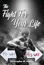 The Fight For Your Life 