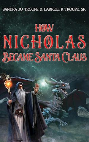 How Nicholas Became Santa Claus