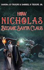 How Nicholas Became Santa Claus 