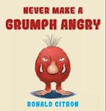 Never make a Grumph Angry 