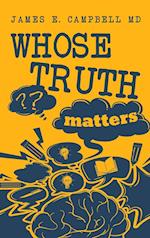 Whose Truth Matters 