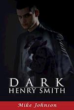 Dark Henry Smith 