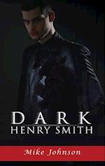 Dark Henry Smith 