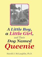 A Little Boy, a Little Girl, and Their Dog Named Queenie 