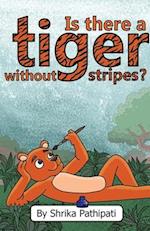 Is There a Tiger Without Stripes 