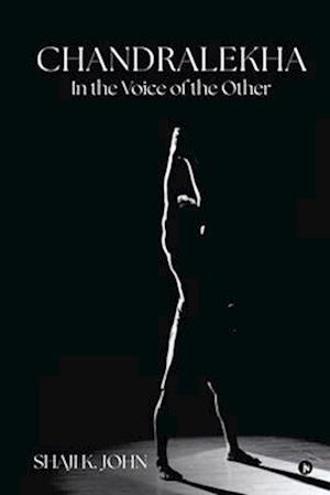 Chandralekha: In the Voice of the Other