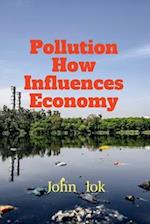 Pollution How Influences Economy