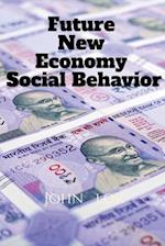 Future New Economy Social Behavior: & OTHER STORIES 