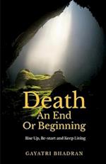 Death, An End or Beginning? 