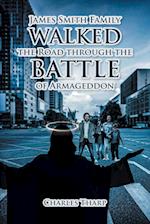 James Smith Family Walked the Road through the Battle of Armageddon 