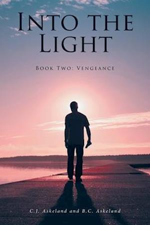 Into the Light : Book Two: Vengeance