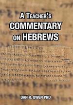 A Teacher's Commentary on Hebrews 